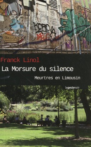 Franck Linol - La morsure du silence.