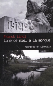 Franck Linol - Lune de miel à la morgue.