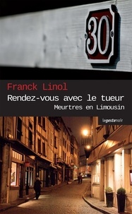 Franck Linol - Rendez-vous avec le tueur.