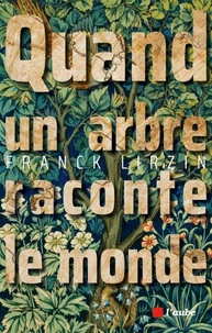 Quand un arbre raconte le monde