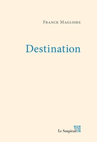 Franck Magloire - Destination.