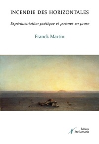 Franck Martin - Incendie des horizontales.