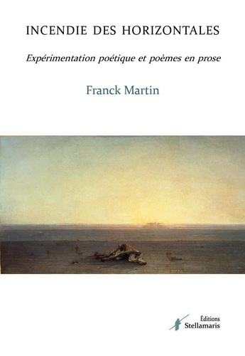 Franck Martin - Incendie des horizontales.