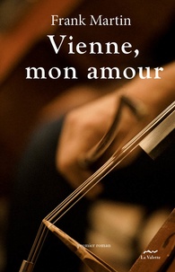 Téléchargement gratuit d'ebook français Vienne, mon amour 9791091590730 par Franck Martin