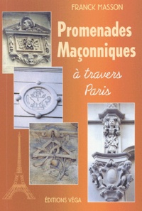 Franck Masson - Promenades Maconniques A Travers Paris.