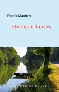 Franck Maubert - Histoires naturelles.