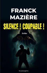 Silence ! Coupable !