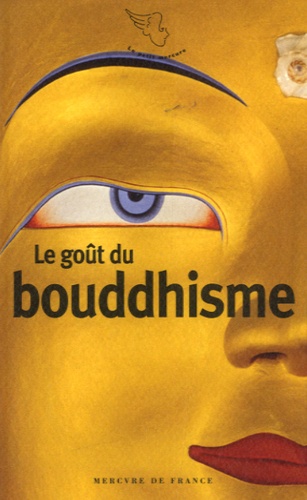 Franck Médioni - Le goût du bouddhisme.