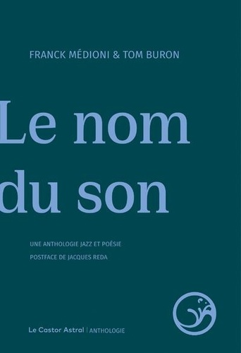 Franck Médioni et Tom Buron - Le nom du son - Une anthologie jazz et poésie.