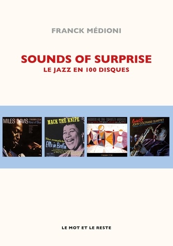 Sounds of Surprise. Le jazz en 100 disques