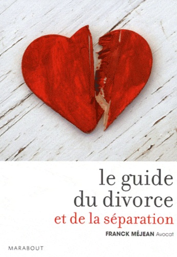 Franck Méjean - Guide du divorce et de la séparation.