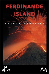 Franck Membribe - Ferdinande Island.
