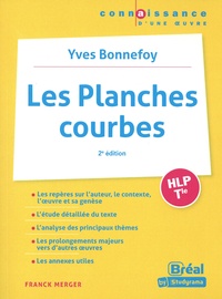 Franck Merger - Les planches courbes HLP Tle - Yves Bonnefoy.