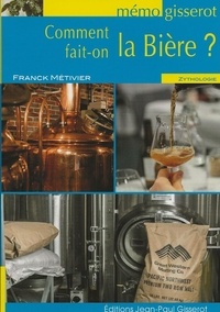 Franck Métivier - Comment fait-on la bière ?.