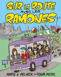 Franck Meyer et Monte A Melnick - Sur la route avec les Ramones.