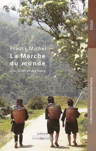 Franck Michel - La marche du monde - Des routes et des tours.