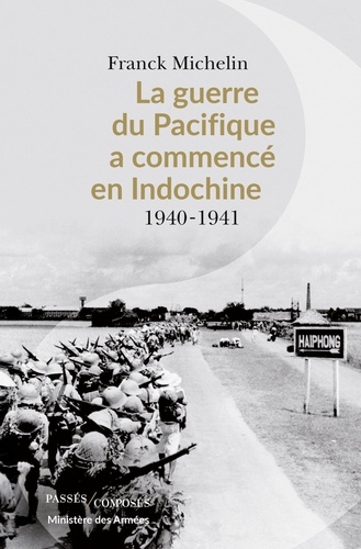 La Guerre du Pacifique a commencé en Indochine. 1940-1941
