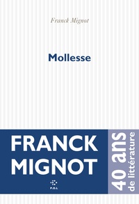 Franck Mignot - Mollesse.