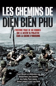 Franck Mirmont - Les chemins de Diên Biên Phu.