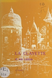 Franck Nadel et Patrick Bieler - La Clayette et son canton.