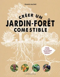 Créer un jardin-forêt comestible