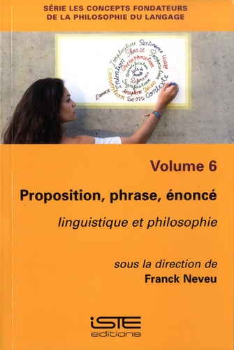 Proposition, phrase, énoncé. Linguistique et philosophie