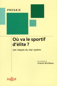 Franck Nicolleau - Où va le sportif d'élite ? - Les risques du Star System.