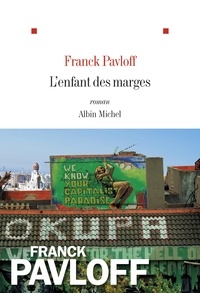 Franck Pavloff - L'enfant des marges.