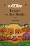 Franck Pavloff - Le Pont de Ran-Mositar.