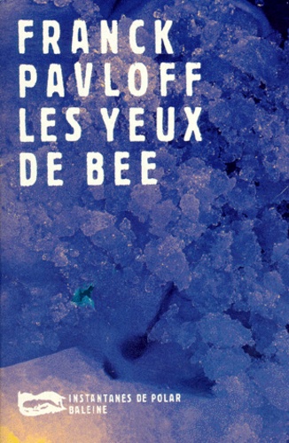 Franck Pavloff - Les yeux de Bee.