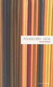 Franck Pavloff - Pondichery Goa.