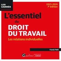 L'essentiel du droit du travail : les relations individuelles