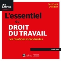 Franck Petit - L'essentiel du droit du travail - Les relations individuelles.