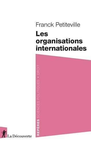 Franck Petiteville - Les organisations internationales.
