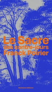 Franck Poirier - Le sacre des contre-jours.