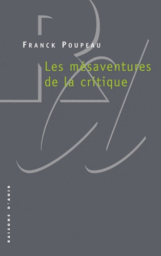Franck Poupeau - Les mésaventures de la critique.