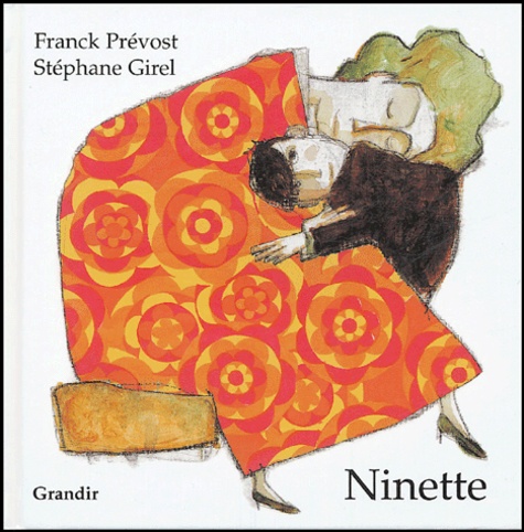 Franck Prévot et Stéphane Girel - Ninette.