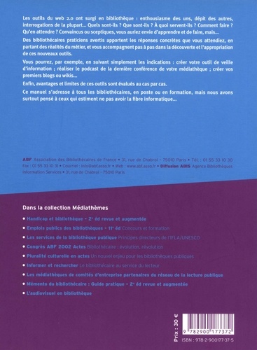 Outils du web participatif en bibliothèque. Manuel pratique 2e édition revue et augmentée