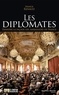Franck Renaud - Les diplomates - Derrière la façade des ambassades de France.