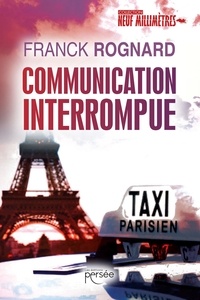 Franck Rognard - Communication interrompue.