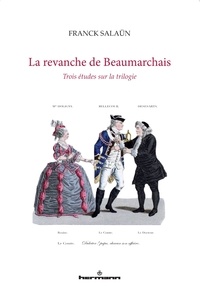 Franck Salaün - La revanche de Beaumarchais - Trois études sur la trilogie.