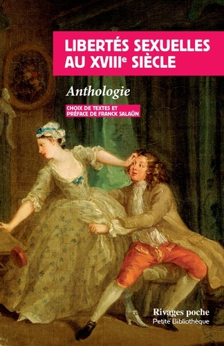 Libertés sexuelles au XVIIIe siècle. Anthologie