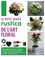 Le petit traité Rustica de l'art floral - Occasion