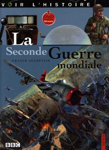 Franck Segrétain - La Seconde Guerre mondiale. 1 DVD
