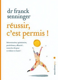 Franck Senninger - Réussir, c'est permis.