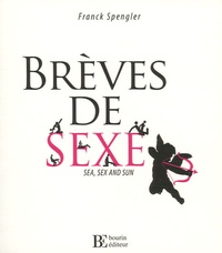 Franck Spengler - Brèves de sexe.