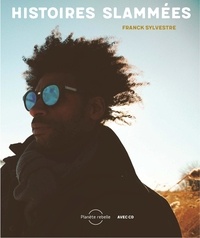 Franck Sylvestre - Histoires slammees.