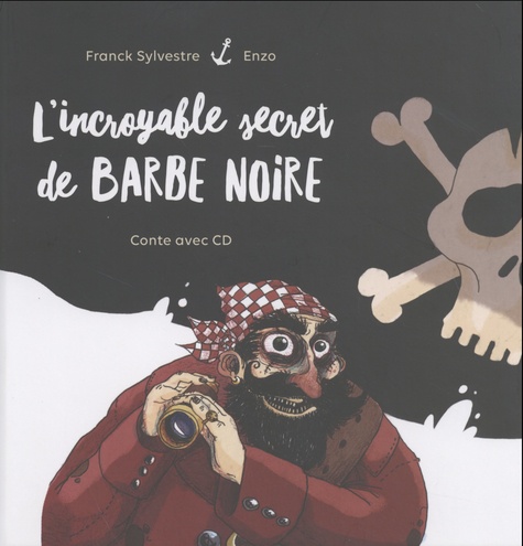 L'incroyable secret de Barbe Noire  avec 1 CD audio