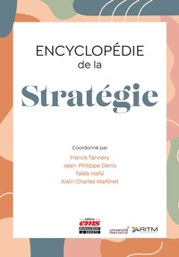 Franck Tannery et Jean-Philippe Denis - Encyclopédie de la Stratégie.