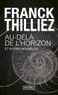 Franck Thilliez - Au-delà de l'horizon et autres nouvelles.